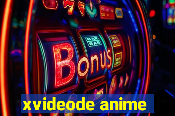 xvideode anime